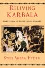 Reliving Karbala : Martyrdom in South Asian Memory - Book