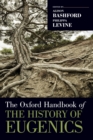 The Oxford Handbook of the History of Eugenics - Book