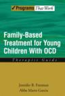 Family Based Treatment for Young Children With OCD : Therapist Guide - Book