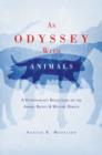 An Odyssey with Animals : A Veterinarian's Reflections on the Animal Rights & Welfare Debate - Book