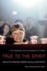 True to the Spirit : Film Adaptation and the Question of Fidelity - Book