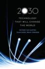 2030 : Technology That Will Change the World - Book