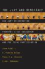 The Jury and Democracy : How Jury Deliberation Promotes Civic Engagement and Political Participation - Book