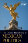 The Oxford Handbook of Mexican Politics - Book