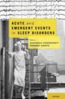 Acute and Emergent Events in Sleep Disorders - Book