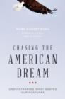 Chasing the American Dream : Understanding What Shapes Our Fortunes - Book