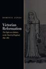 Victorian Reformation : The Fight Over Idolatry in the Church of England, 1840-1860 - Book