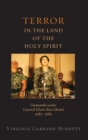 Terror in the Land of the Holy Spirit : Guatemala Under General Efrain Rios Montt, 1982-1983 - Book