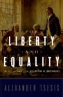 For Liberty and Equality : The Life and Times of the Declaration of Independence - Book