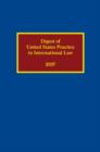 Digest of United States Practice in International Law 2007 - Book