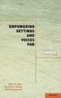 Empowering Settings and Voices for Social Change - Book