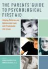 The Parents' Guide to Psychological First Aid - Book