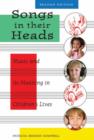 Songs in Their Heads : Music and Its Meaning in Children's Lives, Second Edition - Book