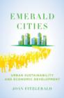 Emerald Cities : Urban Sustainability and Economic Development - Book