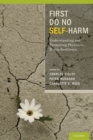 First Do No Self Harm : Understanding and Promoting Physician Stress Resilience - Book