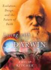 Living with Darwin : Evolution, Design, and the Future of Faith - Book