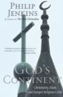 God's Continent : Christianity, Islam, and Europe's Religious Crisis - Book