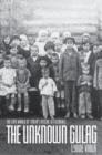 The Unknown Gulag : The Lost World of Stalin's Special Settlements - Book