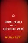 Moral Panics and the Copyright Wars - Book