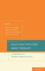 Solution-Focused Brief Therapy : A Handbook of Evidence-Based Practice - Book