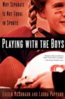 Playing With the Boys : Why Separate is Not Equal in Sports - Book