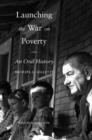 Launching the War on Poverty : An Oral History - Book