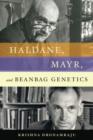 Haldane, Mayr, and Beanbag Genetics - Book