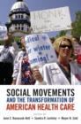 Social Movements and the Transformation of American Health Care - Book