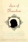 Love of Freedom : Black Women in Colonial and Revolutionary New England - Book