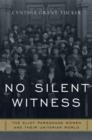 No Silent Witness : Three Generations of Unitarian Wives and Daughters - Book