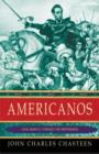Americanos : Latin America's Struggle for Independence - Book