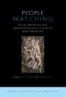 People Watching : Social, Perceptual, and Neurophysiological Studies of Body Perception - Book