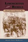 Lincolnites and Rebels : A Divided Town in the American Civil War - Book