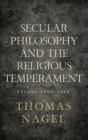 Secular Philosophy and the Religious Temperament : Essays 2002-2008 - Book