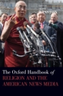 The Oxford Handbook of Religion and the American News Media - Book