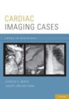 Cardiac Imaging Cases - Book