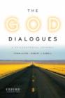 The God Dialogues : A Philosophical Journey - Book