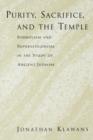 Purity, Sacrifice, and the Temple Symbolism and Supersessionism in the Study of Ancient Judaism - Book