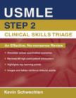 USMLE Step 2 Clinical Skills Triage : A Guide to Honing Clinical Skills - Book