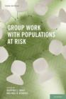 Group Work With Populations at Risk - Book