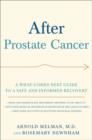 After Prostate Cancer : A What-Comes-Next Guide to a Safe and Informed Recovery - Book