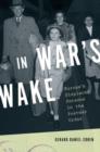 In War's Wake : Europe's Displaced Persons in the Postwar Order - Book