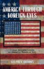 America Through Foreign Eyes : Classic Interpretations of American Political Life - Book