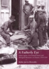 A Fatherly Eye : Indian Agents, Government Power, and Aboriginal Resistance in Ontario, 1918-1939 - Book