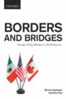 Borders and Bridges: Borders and Bridges : Canada's Policy Relations in North America - Book