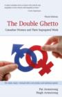 The Double Ghetto : Canadian Women and Their Segregated Work - Book