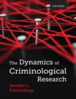 The Dynamics of Criminological Research - Book