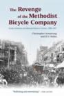 The Revenge of the Methodist Bicycle Company : Sunday Streetcars and Municipal Reform in Toronto, 1888 - 1897 - Book
