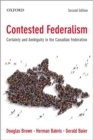 Contested Federalism : Certainty and Ambiguity in the Canadian Federation - Book