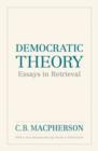 Democratic Theory : Essays in Retrieval - Book